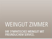 Weingut Zimmer - Ihr symphatisches Weingut mit freundlichem Service.